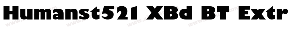 Humanst521 XBd BT Extra Bold字体转换